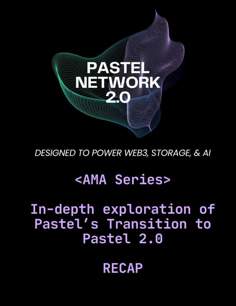 Pastel’s Transition to Pastel 2.0: Key Takeaways from the AMA