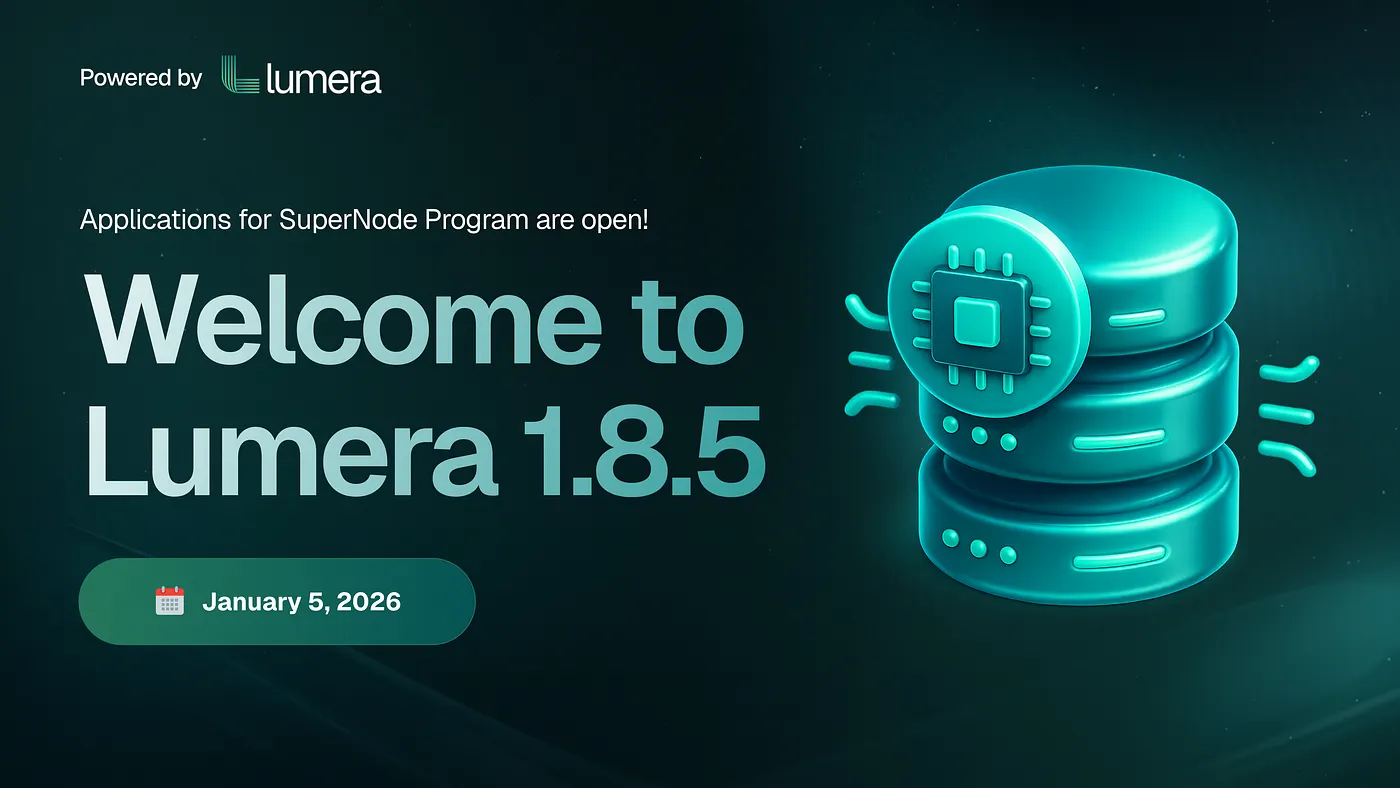 Lumera 1.8.5 Is Live: SuperNodes Are Running, Cascade Is Open, and the ...